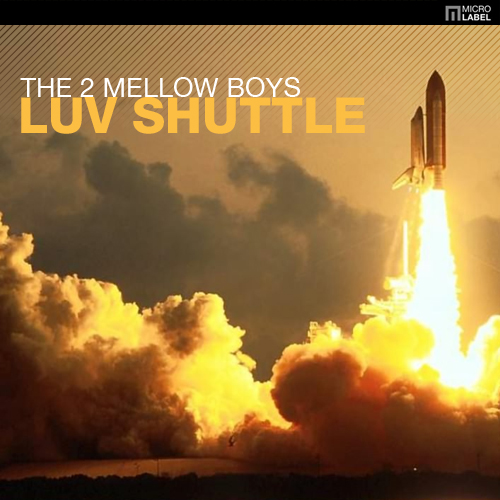 [MLR 006]The 2 Mellow Boys-Luv shuttle EP